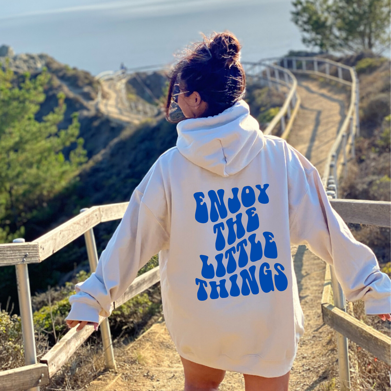 Enjoy The Little Things Hoodie